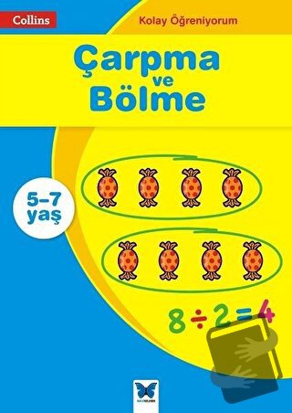 Çarpma ve Bölme - Collins Kolay Öğreniyorum (5-7 Yaş) - Peter Clarke -