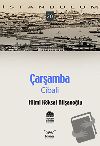 Çarşamba - Cibali - Hilmi Köksal Alişanoğlu - Heyamola Yayınları - Fiy