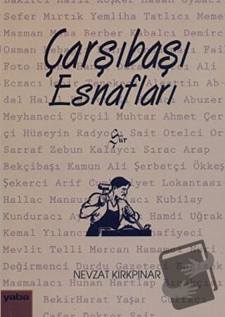 Çarşıbaşı Esnafları - Nevzat Kırkpınar - Yaba Yayınları - Fiyatı - Yor