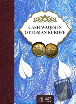 Cash Waqfs In Ottoman Europe (Ciltli) - Mehmet Bulut - İstanbul Sabaha