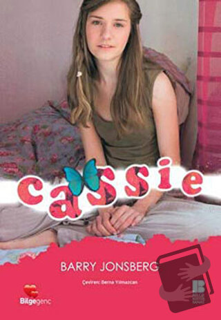 Cassie - Barry Jonsberg - Bilge Kültür Sanat - Fiyatı - Yorumları - Sa