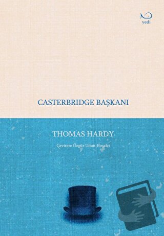 Casterbridge Başkanı - Thomas Hardy - Yedi Yayınları - Fiyatı - Yoruml