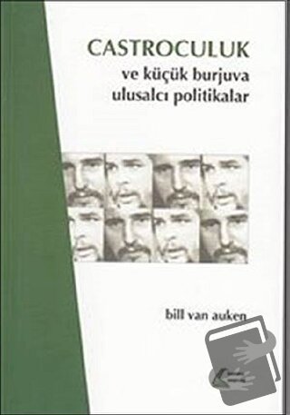 Castroculuk ve Küçük Burjuva Ulusalcı Politikalar - Bill Van Auken - M