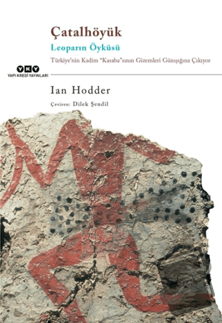 Çatalhöyük Leoparın Öyküsü - Ian Hodder - Yapı Kredi Yayınları - Fiyat