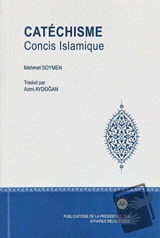 Catechisme Concis Islamique (İlmihal Cep) Fransızca - Mehmet Soymen - 