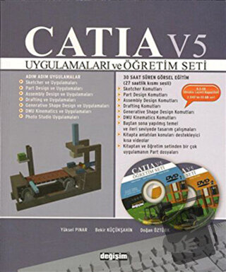 Catia V5 Uygulamaları ve Öğretim Seti - Bekir Küçükşahin - Değişim Yay