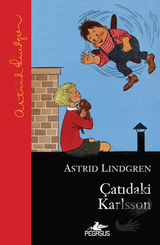 Çatıdaki Karlsson (Ciltli) - Astrid Lindgren - Pegasus Çocuk Yayınları