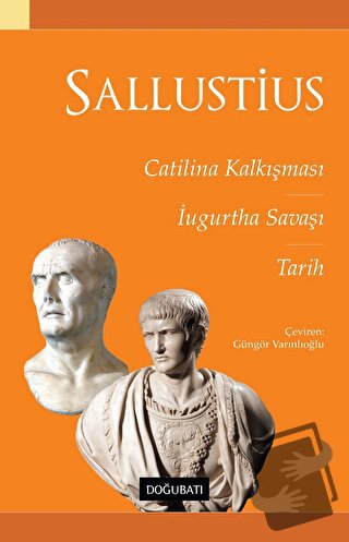 Catilina Kalkışması Ugurtha Savaşı Tarih - Gaius Sallustius Crispus - 