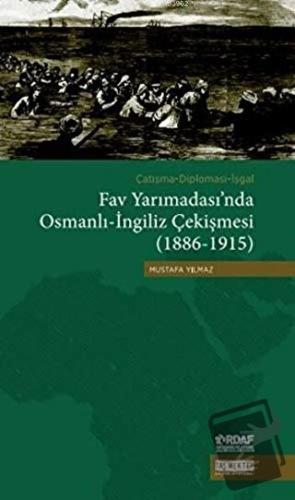 Çatışma - Diplomasi - İşgal Fav Yarımadası'nda Osmanlı - İngiliz Çekiş