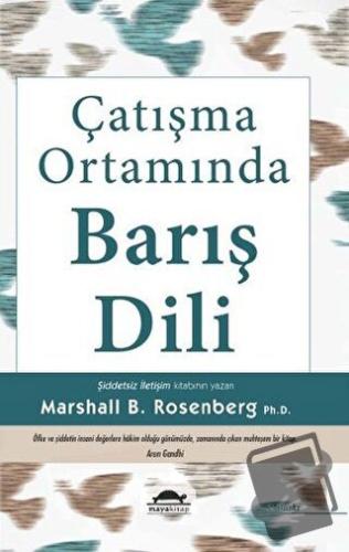 Çatışma Ortamında Barış Dili - Marshall B. Rosenberg - Maya Kitap - Fi