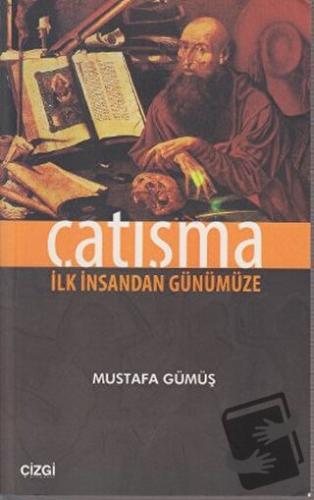 Çatışma - Mustafa Gümüş - Çizgi Kitabevi Yayınları - Fiyatı - Yorumlar