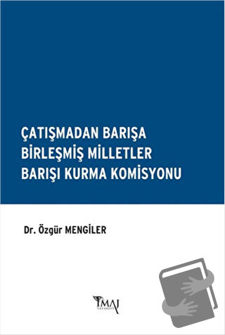 Çatışmadan Barışa Birleşmiş Milletler Barışı Kurma Komisyonu - Özgür M