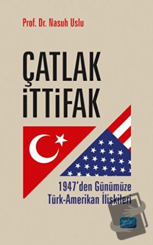 Çatlak İttifak - Nasuh Uslu - Nobel Akademik Yayıncılık - Fiyatı - Yor