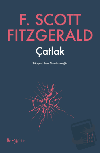 Çatlak - F. Scott Fitzgerald - Ketebe Yayınları - Fiyatı - Yorumları -