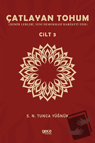 Çatlayan Tohum Cilt 3 - S. N. Tunca Yüğnük - Gece Kitaplığı - Fiyatı -