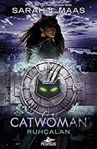 Catwoman: Ruhçalan (Ciltli) - Sarah J. Maas - Pegasus Yayınları - Fiya