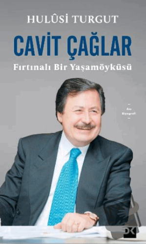 Cavit Çağlar Fırtınalı Bir Yaşamöyküsü - Hulusi Turgut - Doğan Kitap -