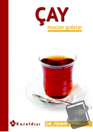 Çay - Mucize Gıdalar 7 - Penny Stanway - Kuraldışı Yayınevi - Fiyatı -