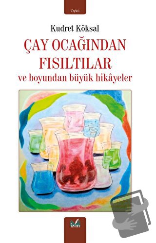 Çay Ocağından Fısıltılar - Kudret Köksal - İzan Yayıncılık - Fiyatı - 