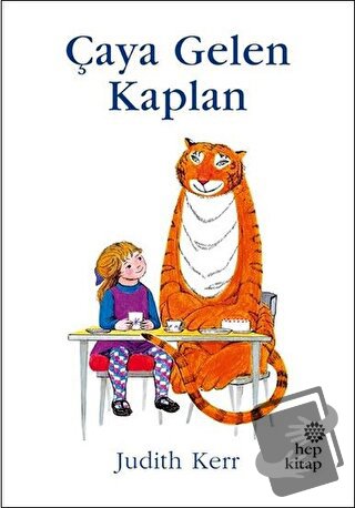 Çaya Gelen Kaplan - Judith Kerr - Hep Kitap - Fiyatı - Yorumları - Sat