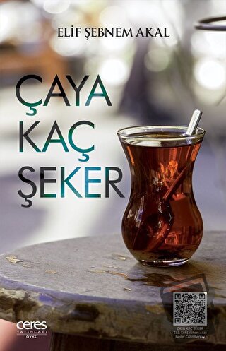 Çaya Kaç Şeker - Elif Şebnem Akal - Ceres Yayınları - Fiyatı - Yorumla