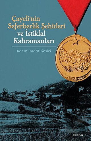 Çayeli'nin Seferberlik Şehitleri ve İstiklal Kahramanları - Adem İmdat