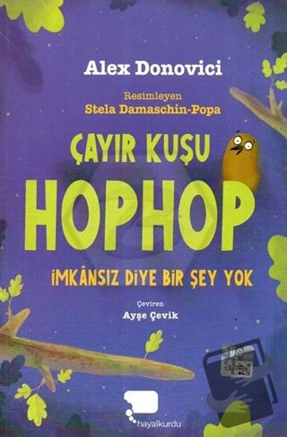 Çayır Kuşu Hophop İmkansız Diyer Bir Şey Yok - Alex Donovici - Hayalku