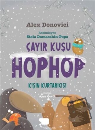 Çayır Kuşu Hophop Kışın Kurtarıcısı - Alex Donovici - Hayalkurdu Kitap