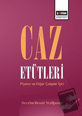 Caz Etütleri Piyano ve Diğer Çalgılar - Devrim Demir Yeşilpınar - Eğit