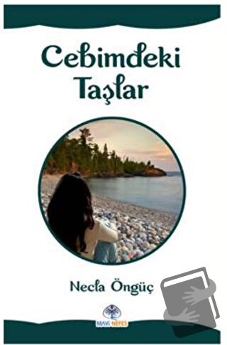 Cebimdeki Taşlar - Necla Öngüç - Mavi Nefes Yayınları - Fiyatı - Yorum