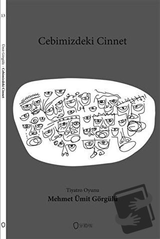 Cebimizdeki Cinnet Tiyatro Oyunu - M. Ümit Görgülü - Sıfırdan Yayınlar