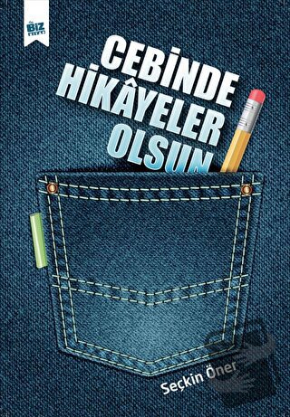 Cebinde Hikayeler Olsun - Seçkin Öner - Biz Kitap - Fiyatı - Yorumları