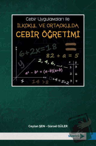 Cebir Uygulamaları ile İlkokul ve Ortaokulda Cebir Öğretimi - Ceylan Ş