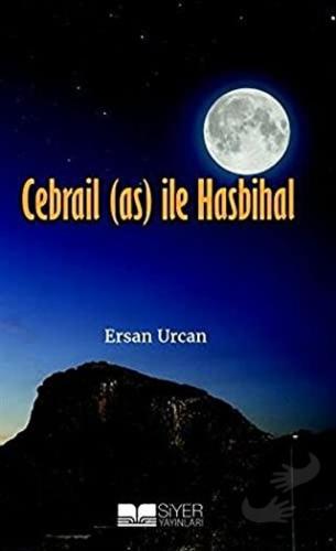 Cebrail (as) ile Hasbihal - Ersan Urcan - Siyer Yayınları - Fiyatı - Y