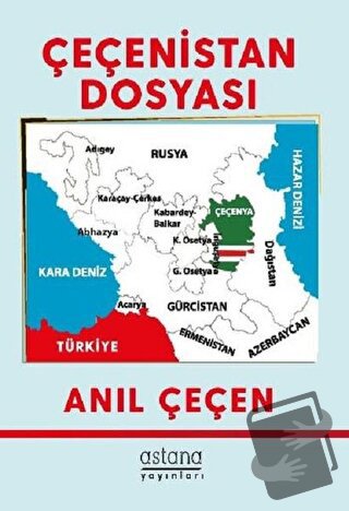 Çeçenistan Dosyası - Anıl Çeçen - Astana Yayınları - Fiyatı - Yorumlar