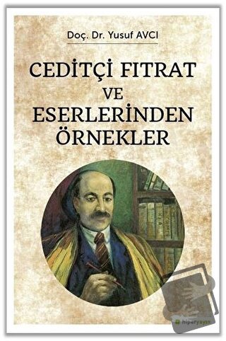 Ceditçi Fıtrat ve Eserlerinden Örnekler - Yusuf Avcı - Hiperlink Yayın