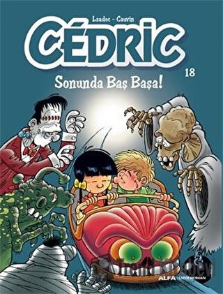 Cedric 18 - Sonunda Baş Başa! - Cauvin - Alfa Yayınları - Fiyatı - Yor