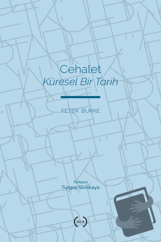 Cehalet Küresel Bir Tarih - Peter Burke - Islık Yayınları - Fiyatı - Y