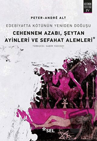 Cehennem Azabı, Şeytan Ayinleri ve Sefahat Alemleri - Peter-Andre Alt 