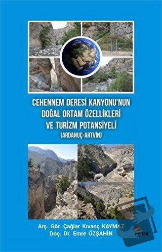 Cehennem Deresi Kanyonu’nun Doğal Ortam Özellikleri ve Turizm Potansiy