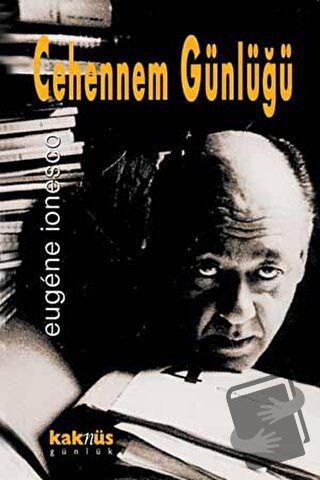 Cehennem Günlüğü - Eugene Ionesco - Kaknüs Yayınları - Fiyatı - Yoruml