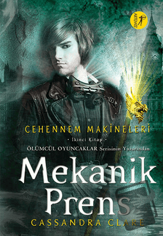 Cehennem Makineleri İkinci Kitap: Mekanik Prens (Ciltli) - Cassandra C