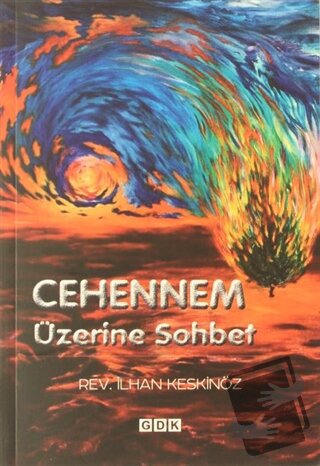 Cehennem Üzerine Sohbetler - İlhan Keskinöz - GDK Yayınları - Fiyatı -