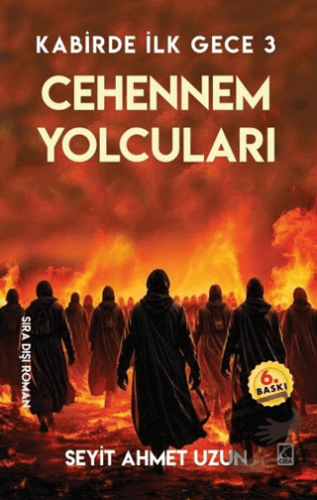 Cehennem Yolcuları - Seyit Ahmet Uzun - Çıra Yayınları - Fiyatı - Yoru