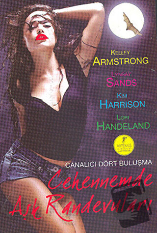 Cehennemde Aşk Randevuları - Kelley Armstrong - Artemis Yayınları - Fi