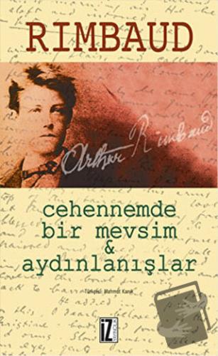 Cehennemde Bir Mevsim ve Aydınlanışlar - Arthur Rimbaud - İz Yayıncılı