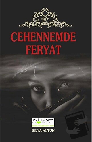 Cehennemde Feryat - Sena Altun - Kitap Dostu Yayınları - Fiyatı - Yoru