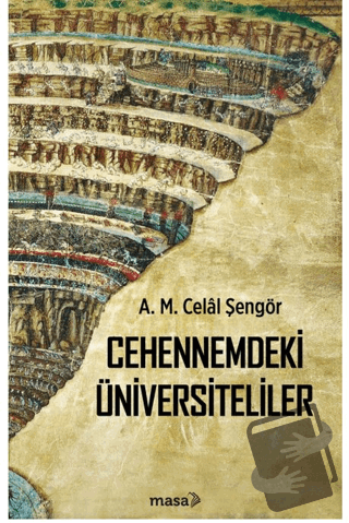 Cehennemdeki Üniversiteliler - A. M. Celal Şengör - Masa Kitap - Fiyat