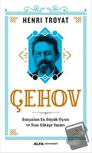 Çehov - Henri Troyat - Alfa Yayınları - Fiyatı - Yorumları - Satın Al