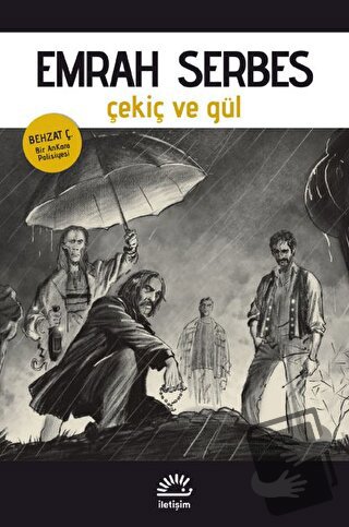 Çekiç ve Gül - Emrah Serbes - İletişim Yayınevi - Fiyatı - Yorumları -